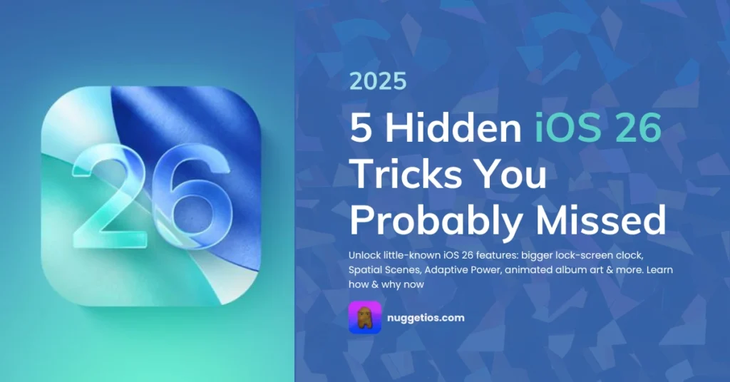 hidden iOS 26 features
